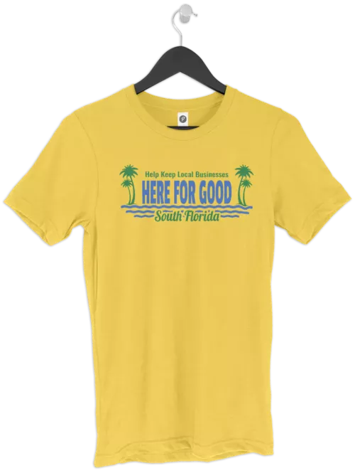 Here For Good South Florida T-Shirt